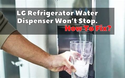 My Refrigerator Water Dispenser Will Not Stop Leaking